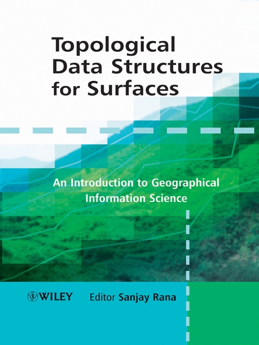 Title details for Topological Data Structures for Surfaces by Sanjay Rana - Wait list